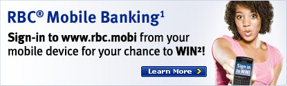 RBC&reg; Mobile Banking(1) Sign-in to www.rbc.mobi from your mobile device for your chance to WIN(2)!