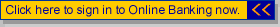 Click here to sign in to Online Banking now.