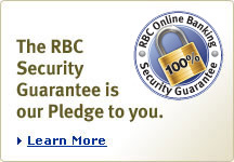 The RBC Security Guarantee is our Pledge to you. Learn More