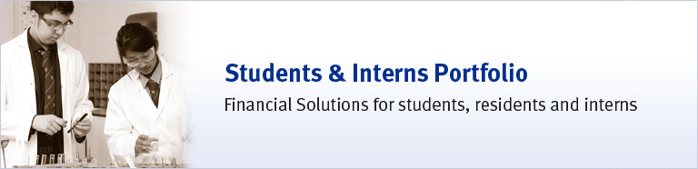 Students & Interns Portfolio - Financial Solutions for students, residents and interns.