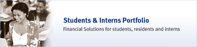 Students & Interns Portfolio - Financial Solutions for students, residents and interns