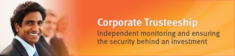 Corporate Trusteeship. Independent monitoring and ensuring the security behind an investment.
