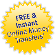 FREE & INSTANT Online Money Transfers1