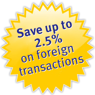 Save up to 2.5% on foreign transactions
