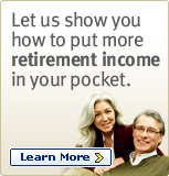 Let us show you how to put more retirement income in your pocket. Learn More &rsaquo; 