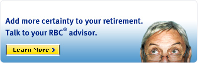 Add more certainty to your retirement. Talk to your RBC advisor.