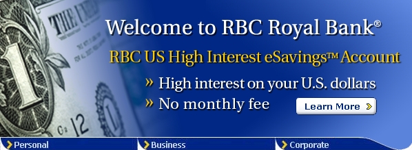 Welcome to RBC Royal Bank&reg;. RBC US High Interest eSavings&trade; Account » High interest on your U.S. dollar » No monthly fee