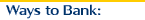 Ways to Bank