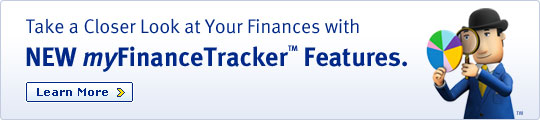 Take a Closer Look at Your Finances with NEW myFinancetracker&trade; Features. Learn More.