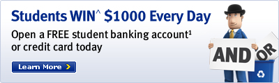 Students WIN $1000 Every Day. Open a FREE student banking account or credit card today. Learn More >