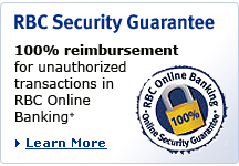 RBC Security Guarantee. 100% reimbursement for unauthorized transactions in RBC Online Banking+. Learn More
