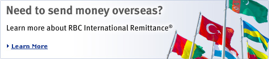 Need to send money overseas? Learn more about RBC International Remittance&reg;