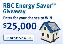 RBC Energy Saver GiveawayTM. Enter for your chance to WIN $25,000. Enter now >