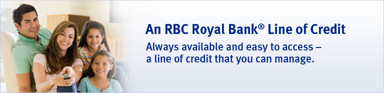 An RBC Royal Bank&reg; Line of Credit. Always available and easy to access &mdash; a line of credit that you can manage.