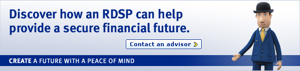 Discover how an RDSP can help provide a secure financial future. CREATE A FUTURE WITH A PEACE OF MIND