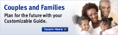 Couples and Families. Plan for the future with your Customizable Guide.