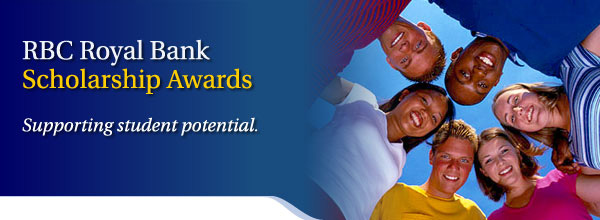 RBC Royal Bank Scholarship Awards Supporting Student Potential RBC Royal Bank Scholarship Awards Supporting Student Potential