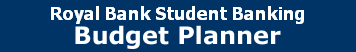 Royal Bank Student Banking Budget Planner