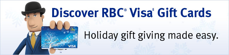 Discover RBC® Visa‡ Gift Cards. Gift giving doesnt get betterv than this. Learn More >
