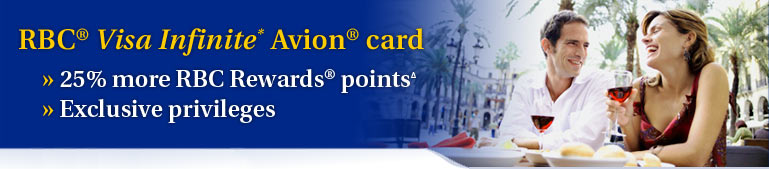 RBC&reg; Visa Infinite* Avion&reg; card � 25% more RBC Rewards&reg; points &Delta; � Exclusive privileges