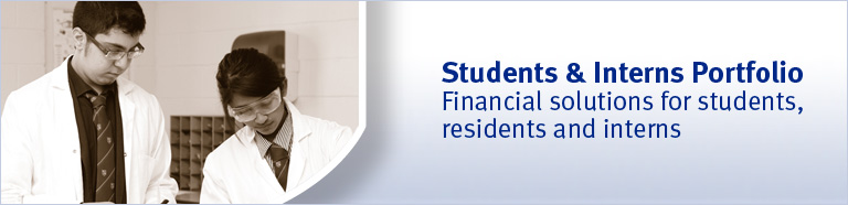 Students & Interns Portfolio Financial solutions for students, residents and interns