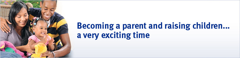 Becoming a Parent and Raising Children... A very exciting time