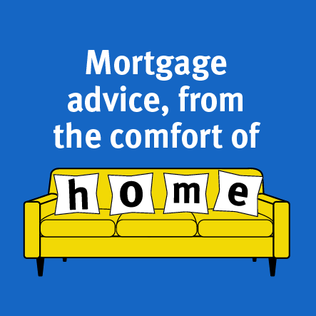 Mortgage advice, from the comfort of home
