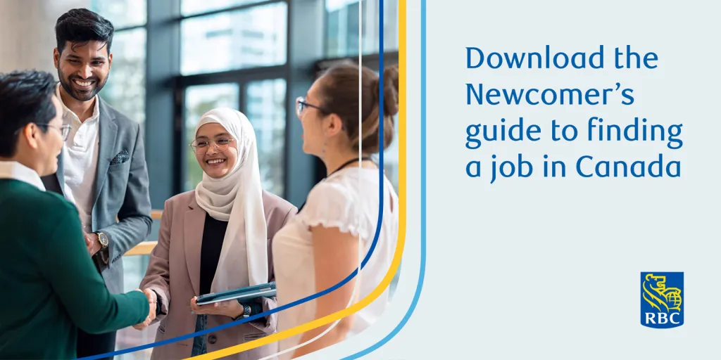 Newcomer’s guide
to finding a job in Canada 