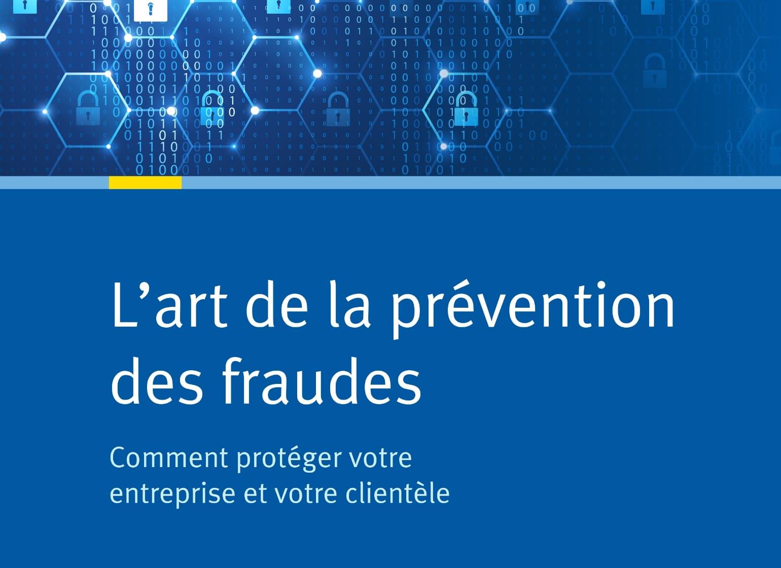 L'art de la prévention des fraudes : Comment protéger votre entreprise et votre clientèle