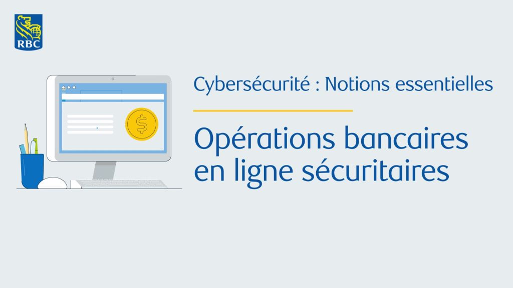 Opérations bancaires en ligne sécuritaires en cinq étapes