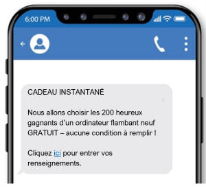 Ce texte frauduleux invite la victime à entrer dans un cadeau pour la chance de gagner un ordinateur portable gratuit. La victime doit entrer ses informations via le lien fourni.
