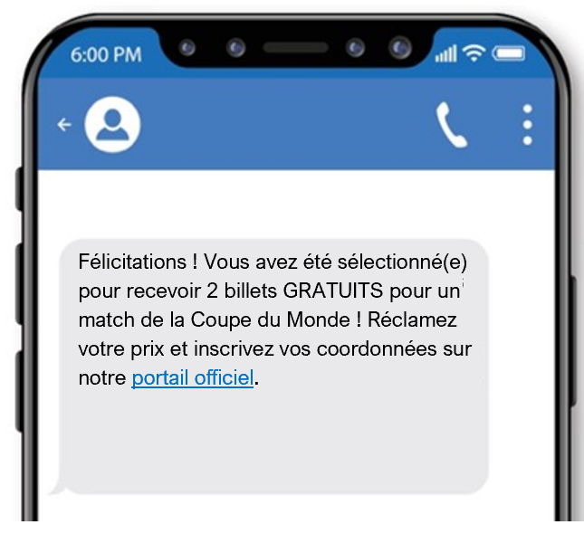 Ce texte frauduleux informe la victime qu’elle a gagné deux billets gratuits pour un événement sportif. Pour réclamer son prix, la victime doit enregistrer ses coordonnées via le lien fourni.