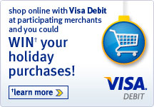 shop online with Visa Debit at participating merchants and you could WIN† your holiday purchases! †learn more > VISA. DEBIT